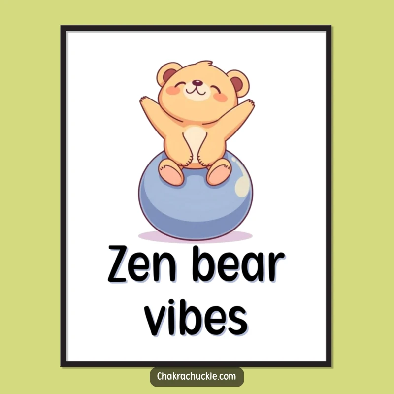 Funny Bear Yoga Poster: Blissful Cub Balancing Wall Art, Gift Idea