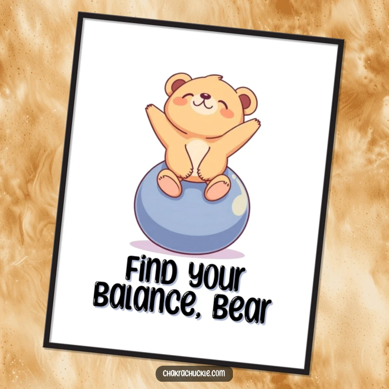 Funny Free Printable Wall Art: A tiny bear cub masterfully balancing on a yoga ball, looking blissfully towards the sky.