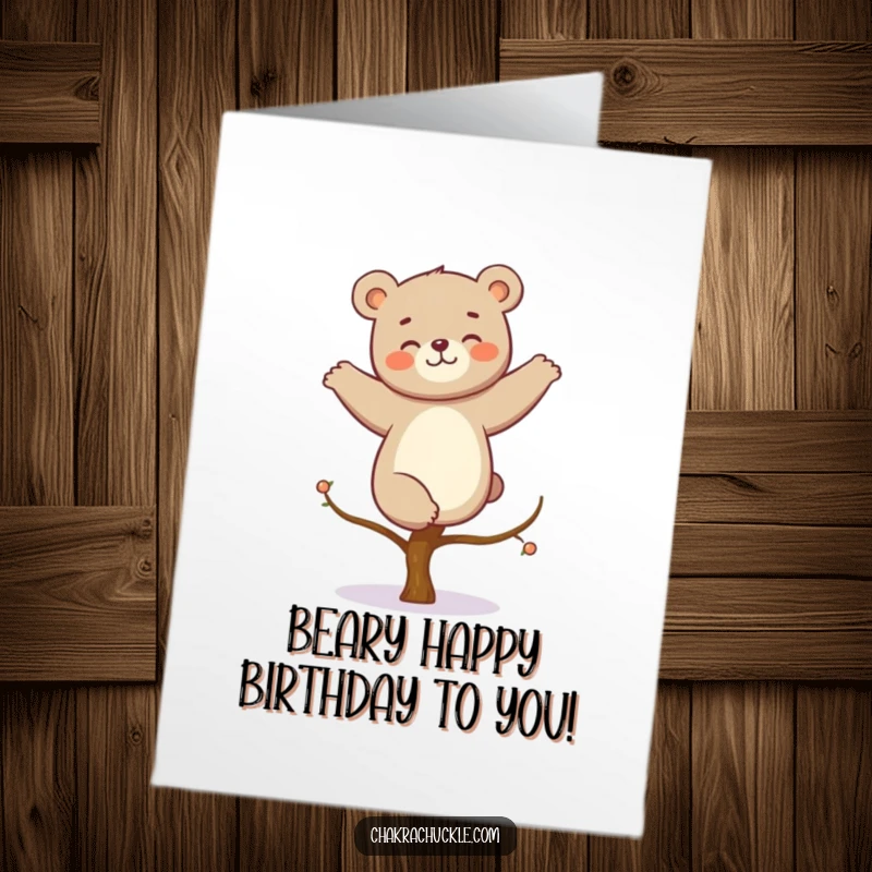 Funny Free Printable Birthday Card: Giggling kawaii bear attempts tree pose mid-celebration, a humorous downloadable greeting.