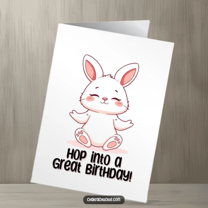 Funny Free Printable Birthday Card: Fluffy bunny in a serene yoga pose, eyes closed with a gentle smile. Peaceful and humorous birthday wish.