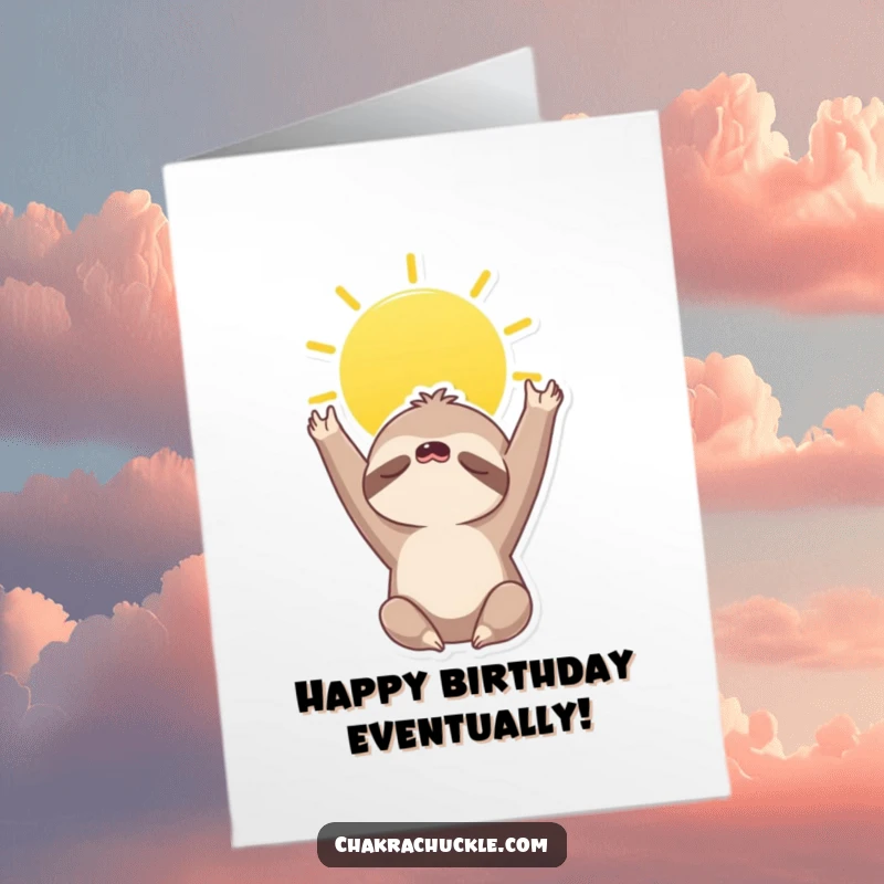 Funny Free Printable Birthday Card: A sleepy sloth doing a sun salutation, wishing a slow and happy birthday.