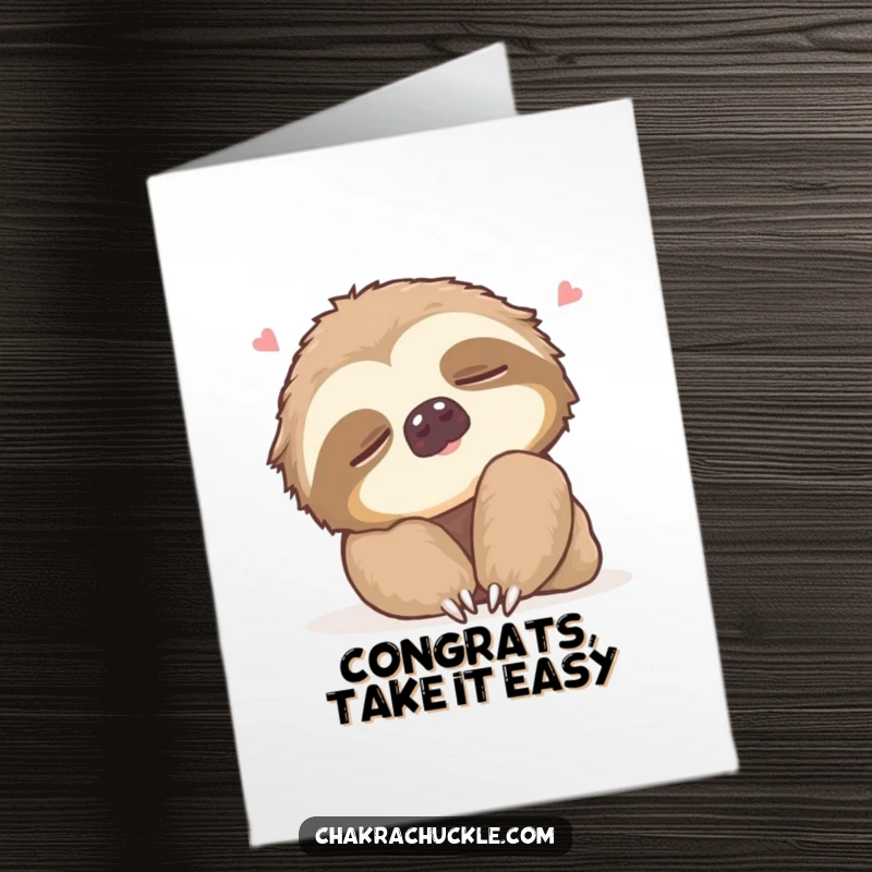 Funny Free Printable Congratulations Card: Sleepy sloth doing a neck roll, celebrating a slow but sure victory.