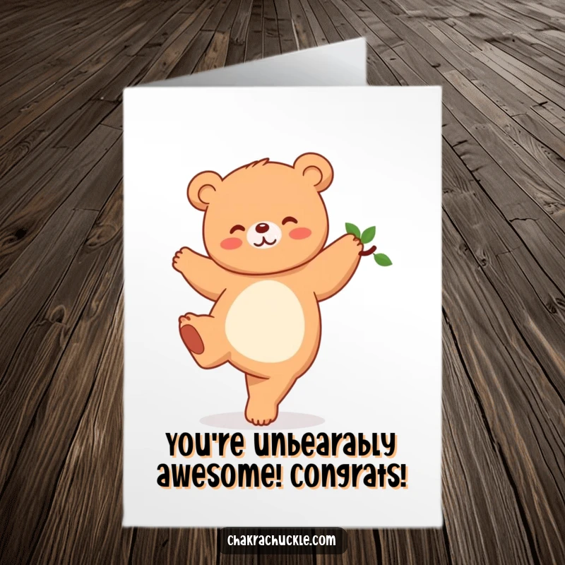 Funny Free Printable Congratulations Card: Giggling kawaii bear perfectly balanced in tree pose, a symbol of achievement and joy.