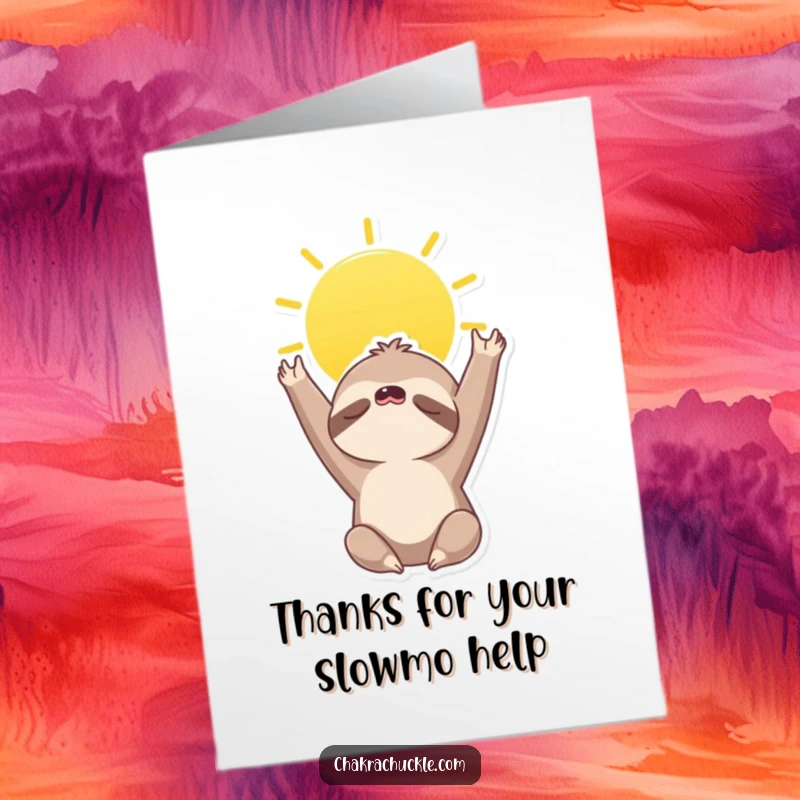 Funny Free Printable Thank You Card: A sloth slowly doing a sun salutation, thanking you with a relaxed smile.