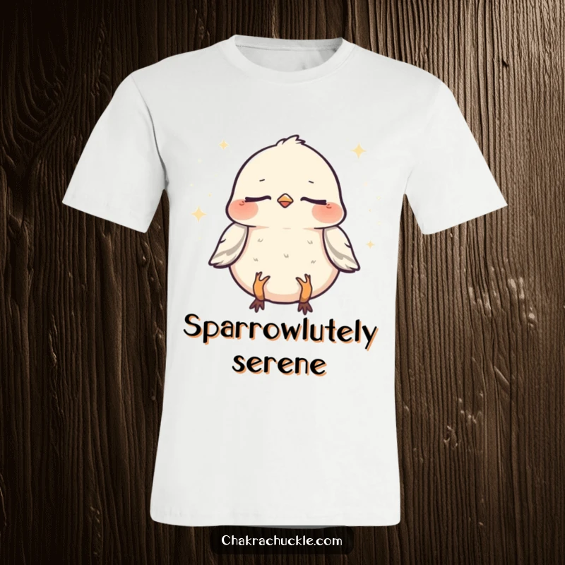Funny Sparrow Zen T-Shirt: A chirpy sparrow meditating peacefully with closed eyes and sparkles, radiating humorous calm.